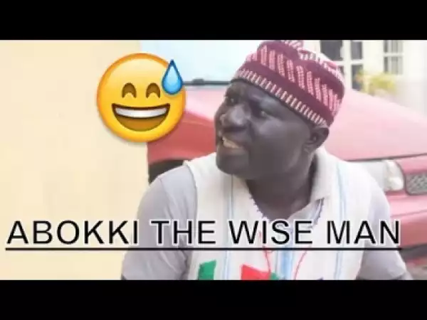 Video: THE WISE MAN  | Latest 2018 Nigerian Comedy